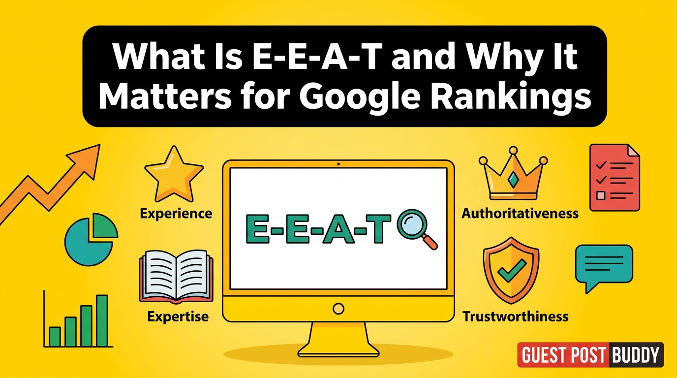 What Is E-E-A-T and Why It Matters for Google Rankings