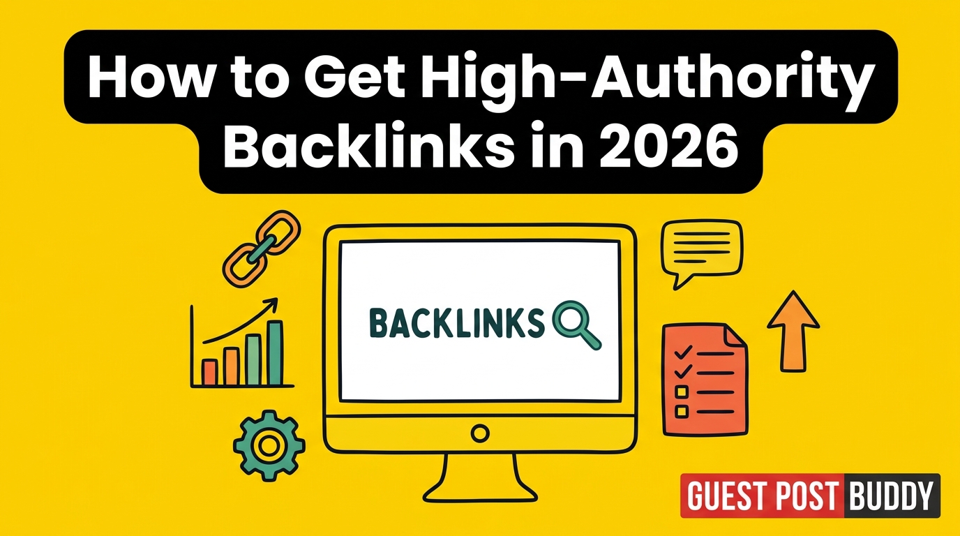How to Get High-Authority Backlinks in 2026