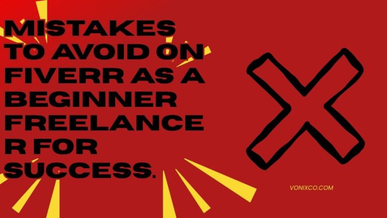 Mistakes to Avoid on Fiverr as a Beginner Freelancer for Success.
