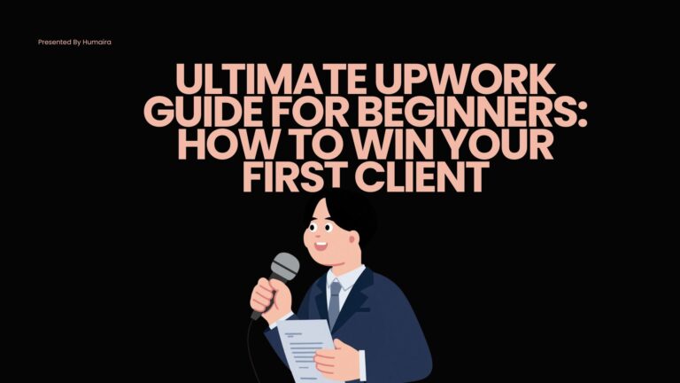 Ultimate Upwork Guide for Beginners: How to Win Your First Client
